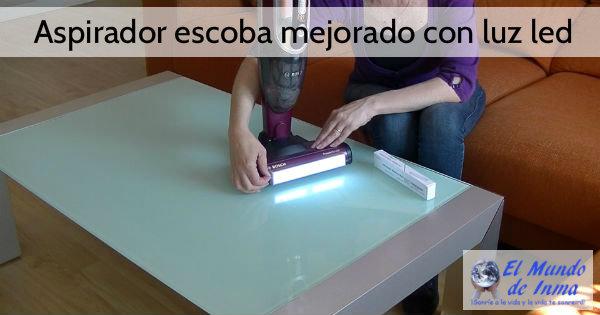 Aspirador escoba mejorado con luz led