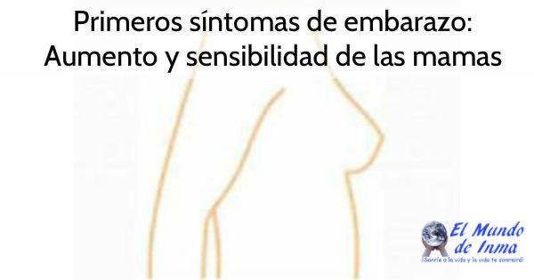 Primeros síntomas de embarazo: Aumento y sensibilidad de las mamas