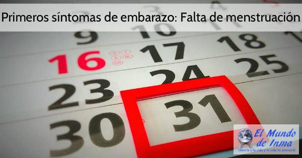 Primeros síntomas de embarazo: Falta de menstruación